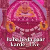 Baba beda paar karde - Live